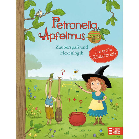 Petronella Apfelmus - Zauberspaß und Hexenlogik. Das große Rätselbuch