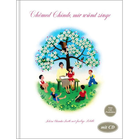 Chömed Chinde mir wänd singe/mit CD