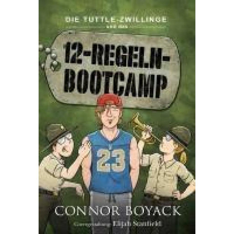 Die Tuttle-Zwillinge und das 12-Regeln-Bootcamp