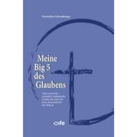 Meine Big 5 des Glaubens
