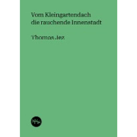 Vom Kleingartendach die rauchende Innenstadt