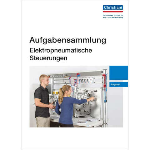 Aufgabensammlung Elektropneumatische Steuerungen
