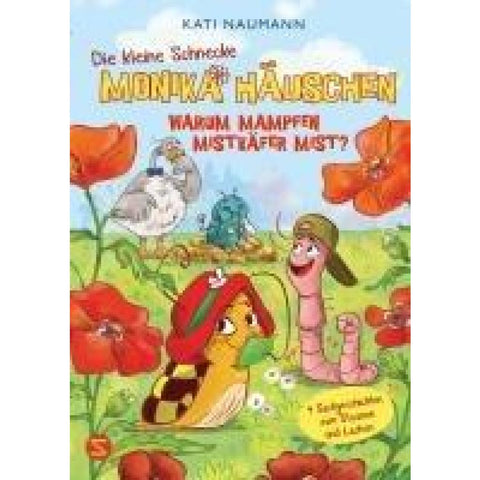 Die kleine Schnecke Monika Häuschen 7: Warum mampfen Mistkäfer Mist?
