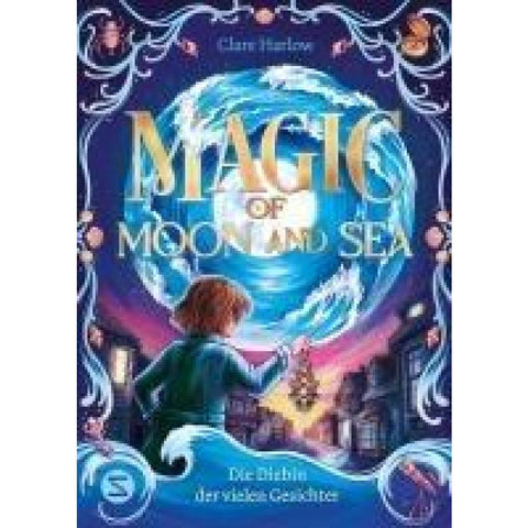 Magic of Moon and Sea. Die Diebin der vielen Gesichter