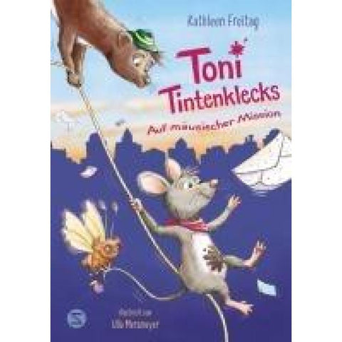Toni Tintenklecks auf mäusischer Mission