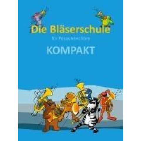 Die Bläserschule für Posaunenchöre KOMPAKT