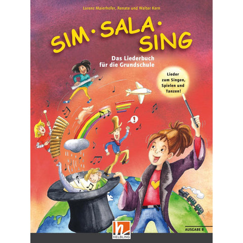 Sim Sala Sing. Liederbuch. Ausgabe Bayern