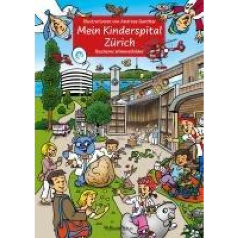Mein Kinderspital Zürich - ein liebevoll gestaltetes Wimmelbuch von Andreas Ganther