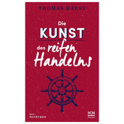 Die Kunst des reifen Handelns