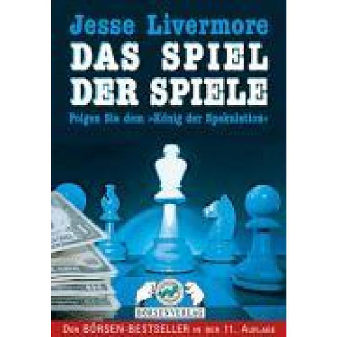 Jesse Livermore. Das Spiel der Spiele