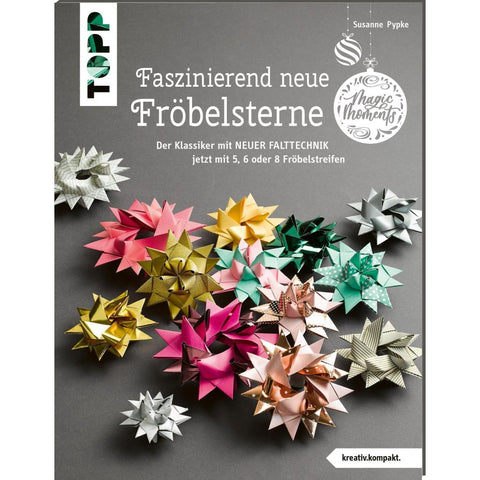 Faszinierend neue Fröbelsterne (kreativ.kompakt)