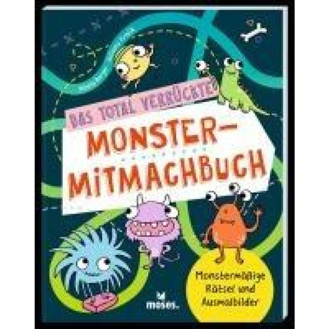 Das total verrückte Monster-Mitmachbuch