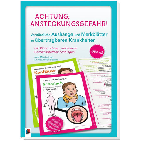 Achtung, Ansteckungsgefahr! - Verständliche Aushänge und Merkblätter zu übertragbaren Krankheiten