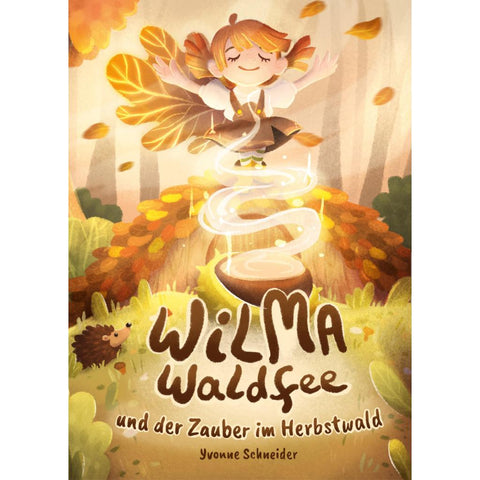 Wilma Waldfee und der Zauber im Herbstwald