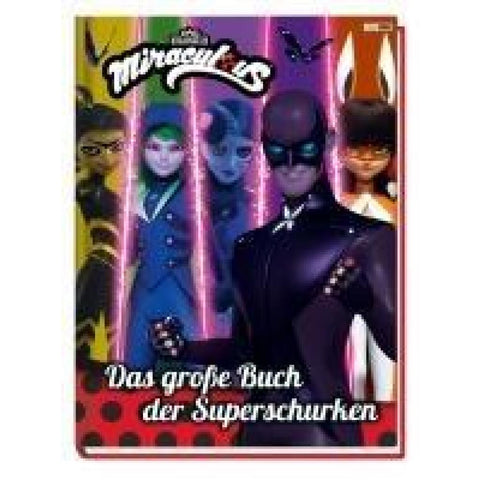 Miraculous: Das große Buch der Superschurken