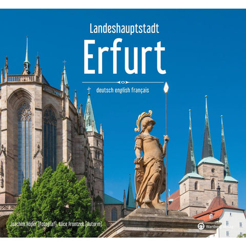 Landeshauptstadt Erfurt - Ein Bildband in drei Sprachen (deutsch / english / français)