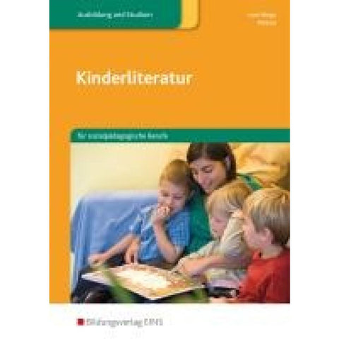 Kinderliteratur für sozialpädagogische Berufe. Lehr-/Fachbuch