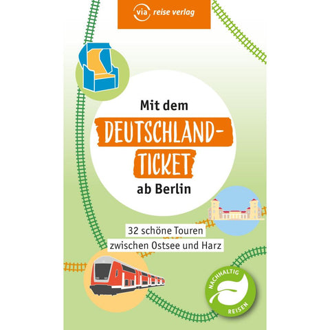 Mit dem Deutschland-Ticket ab Berlin