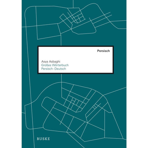 Großes Wörterbuch Persisch-Deutsch