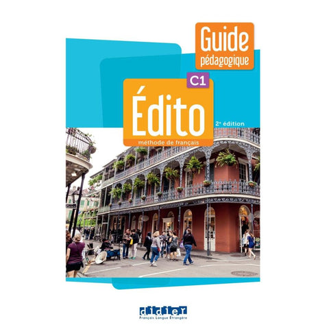 Édito C1, 2e édition. Guide pédagogique