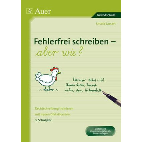 Fehlerfrei schreiben - aber wie? 3. Schuljahr