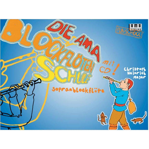 Die AMA-Blockflötenschule. Mit CD