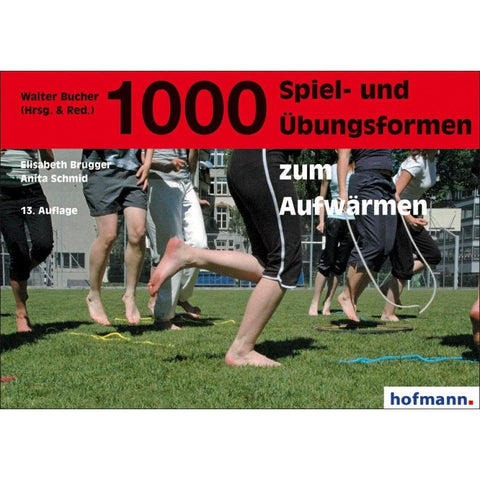 1000 Spiel- und Übungsformen zum Aufwärmen