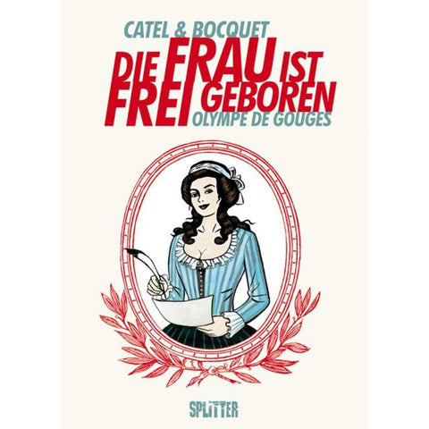 Die Frau ist frei geboren - Olympe de Gouges