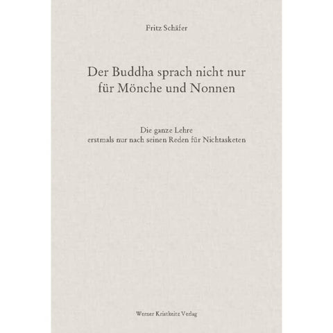 Der Buddha sprach nicht nur für Mönche und Nonnen