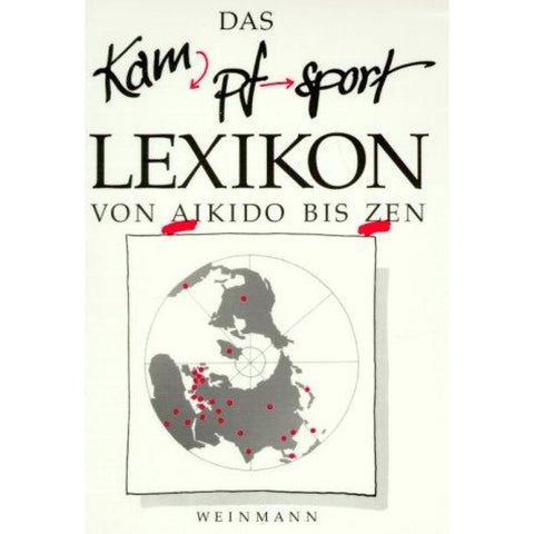Das Kampfsport Lexikon von Aikido bis Zen