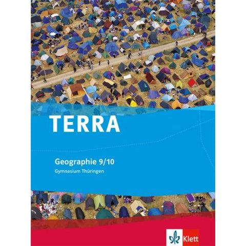 TERRA Geographie für Thüringen - Ausgabe für Gymnasien (Neue Ausgabe). Schülerbuch 9./10. Schuljahr