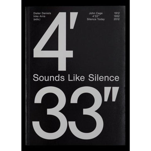 Sounds Like Silence. John Cage - 4'33"
