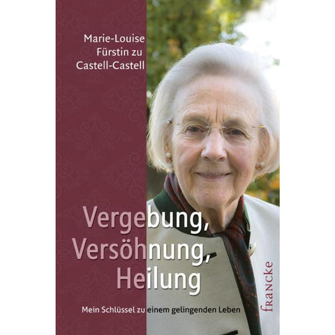 Vergebung, Versöhnung, Heilung