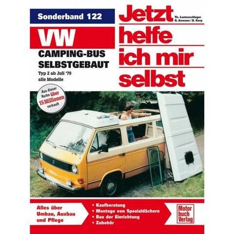 VW Camping-Bus selbstgebaut. Typ 2 ab Juli 1979. Jetzt helfe ich mir selbst