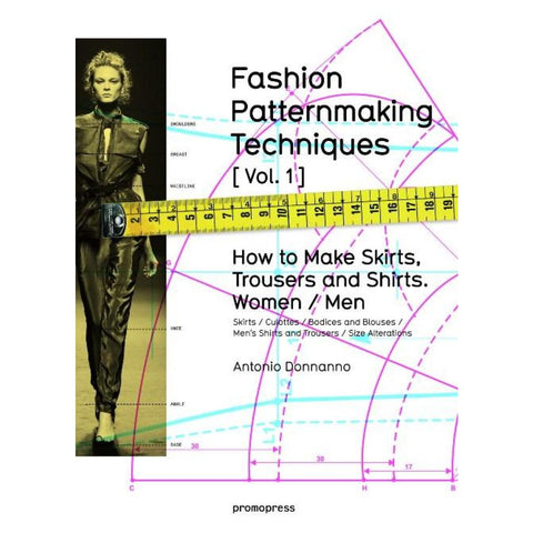 FASHION PATTERNMAKING TECHNIQUES [VOL.1]