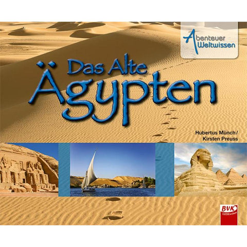 Abenteuer Weltwissen - Das Alte Ägypten