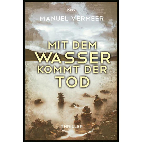 Mit dem Wasser kommt der Tod