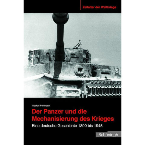 Der Panzer und die Mechanisierung des Krieges