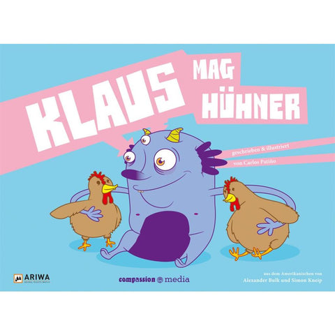 Vegan für Kids 03. Klaus mag Hühner