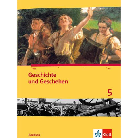 Geschichte und Geschehen 5. Ausgabe für Sachsen. Schülerbuch 9. Schuljahr