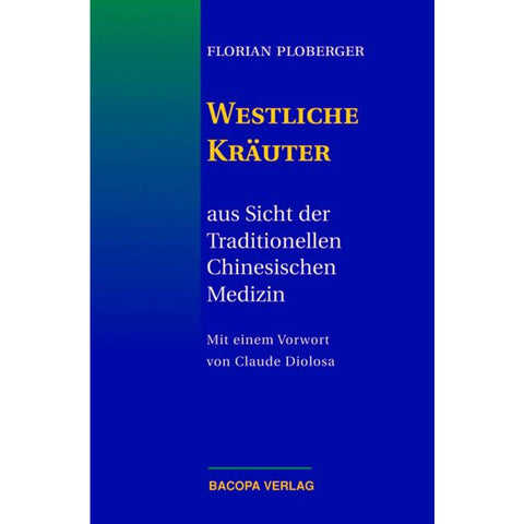 Westliche Kräuter aus Sicht der Traditionellen Chinesischen Medizin