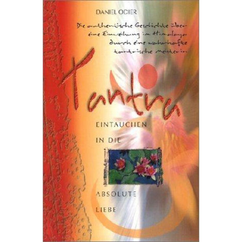 Tantra - Eintauchen in die absolute Liebe