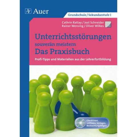 Unterrichtsstörungen souverän meistern. Das Praxisbuch