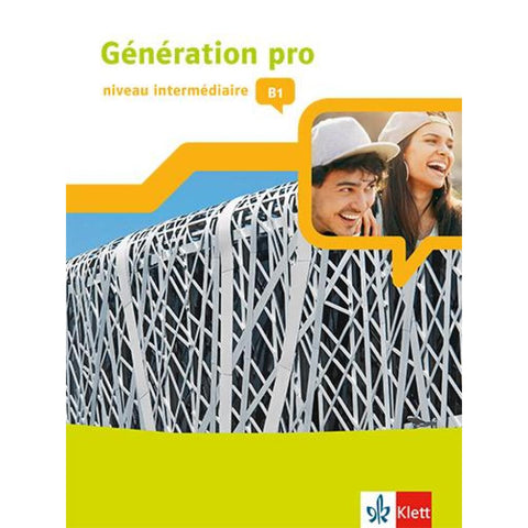 Génération pro - niveau intermédiaire. Schülerbuch mit Klett-Augmented-App 2. Lernjahr