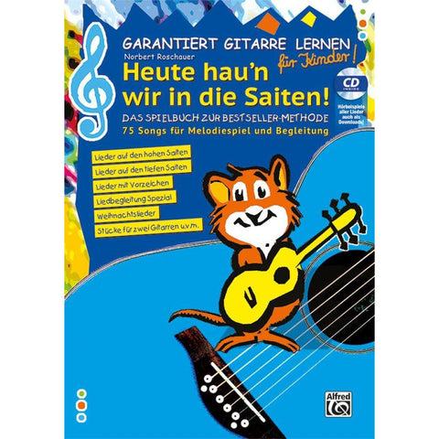 Garantiert Gitarre lernen für Kinder - HEUTE HAU'N WIR IN DIE SAITEN
