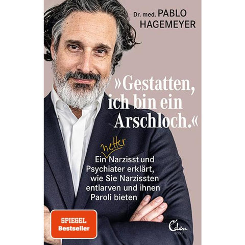 'Gestatten, ich bin ein Arschloch'