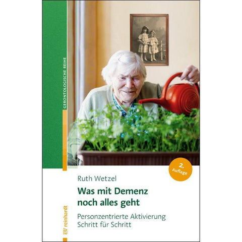 Was mit Demenz noch alles geht
