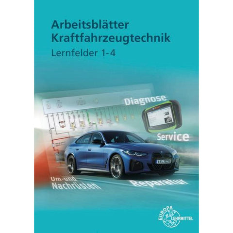 Arbeitsblätter Kraftfahrzeugtechnik Lernfelder 1-4