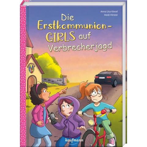 Die Erstkommunion-Girls auf Verbrecherjagd