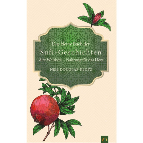 Das kleine Buch der Sufi-Geschichten